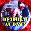 Deadbeat At Dawn